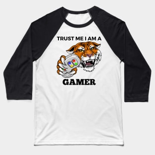 Trust Me I Am A Gamer - Tiger With Gamepad And Black Text Baseball T-Shirt